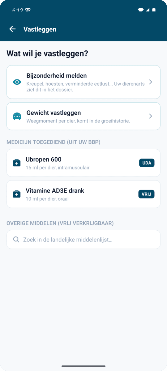 Vastleggen-scherm in de Dokterveld-app waarin de houder kiest tussen een bijzonderheid melden, gewicht vastleggen of een medicijn uit het bedrijfsbehandelplan toedienen